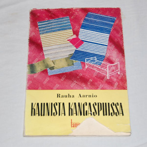 Rauha Aarnio Kaunista kangaspuissa